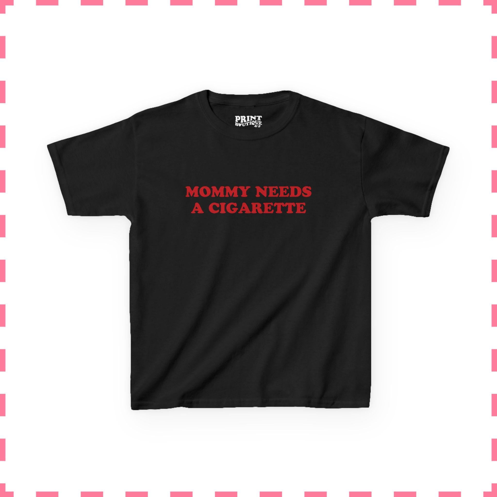 Mommy Needs A Cigarette Baby Tee, Funny Mom Shirt, Retro Smoking Crop Top, Cool Mom Y2K Tee, Sarcastic Graphic Top