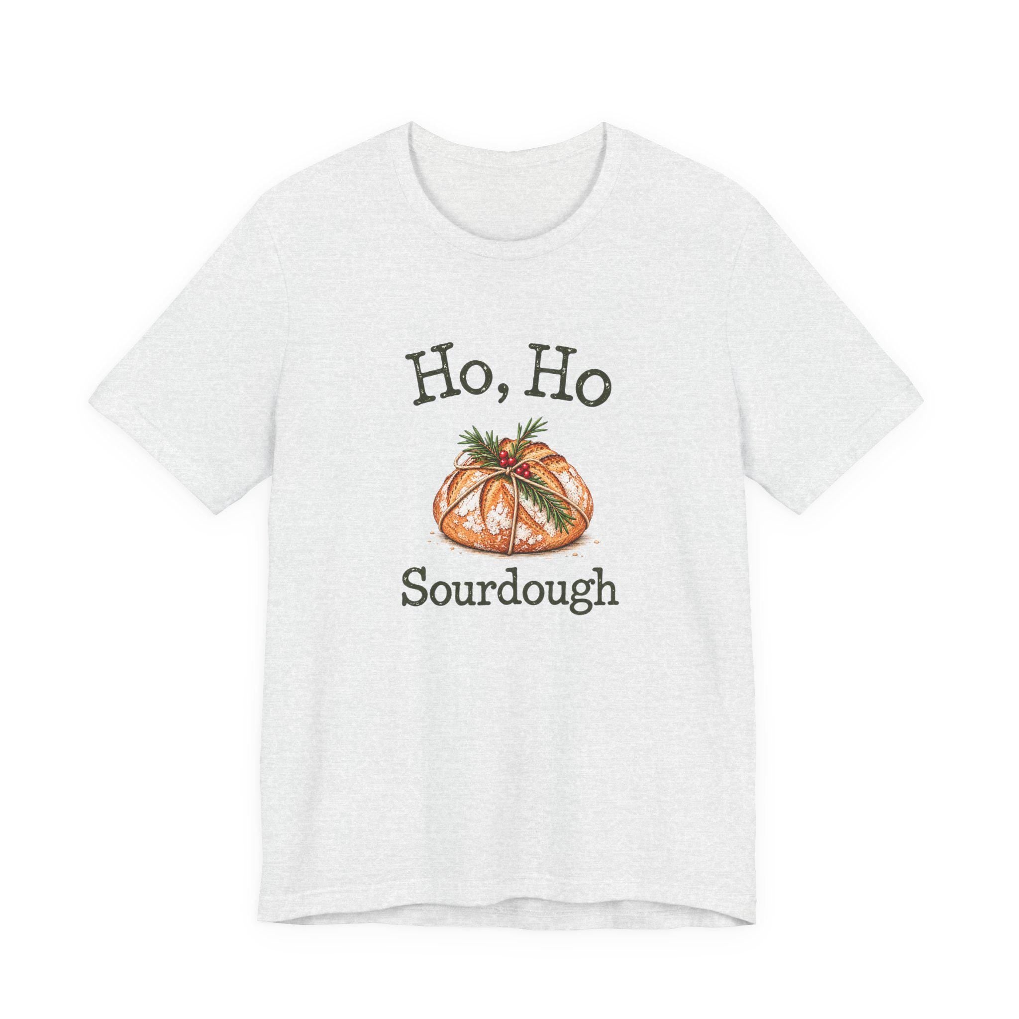 Ho Ho Sourdough T-Shirt | Christmas Bread Illustration